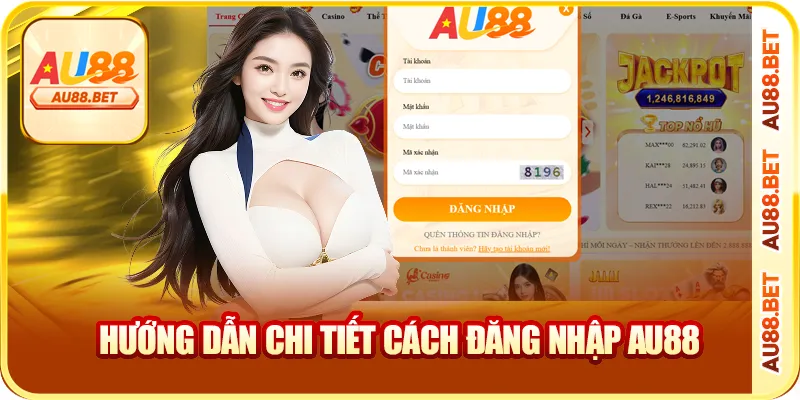 Hướng dẫn chi tiết cách đăng nhập AU88